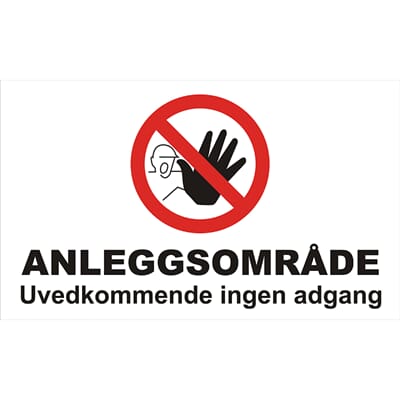ANLEGGSOMRÅDE - Uvedkommende ingen adgang