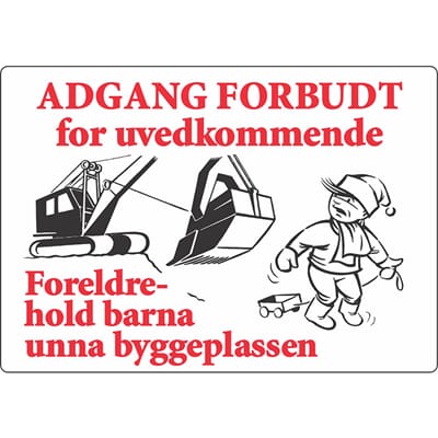 ADGANG FORBUDT - For uvedkommende