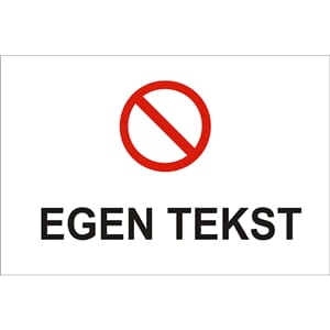 Forbudsskilt - Egen tekst/symbol, 30x20 cm., pvc