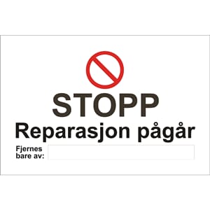 Forbudsskilt - Stopp reparasjon pågår, 30x20 cm., pvc
