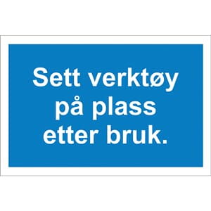 Påbudsskilt - Sett verktøy på plass, 20x30 cm, pvc