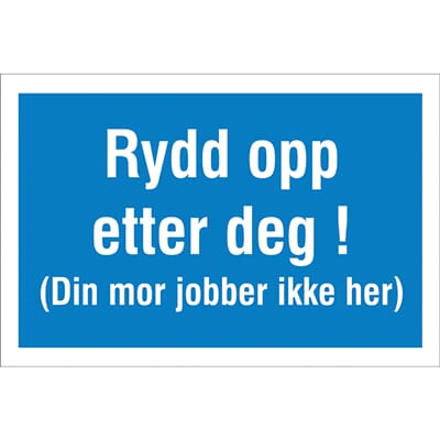 Påbudsskilt - Rydd opp etter deg, 30x20cm.