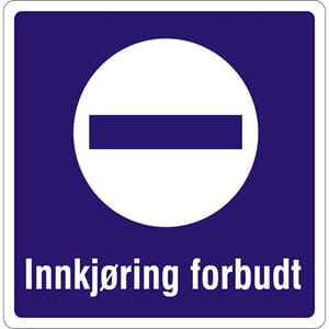 Innkjøring forbudt, 50x50 cm.