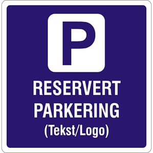 RESERVERT PARKERING, 50x50 cm.