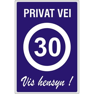 PRIVAT VEI -30- Vis hensyn!, 50x70 cm.