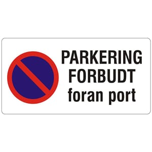 Parkering forbudt - Foran port, 50x25 cm.