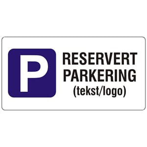Reservert parkering - Egen tekst, 50x25 cm.