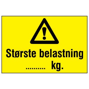 Varselskilt - Største belastning .... kg., 30x20 cm., pvc