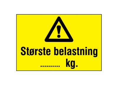 Varselskilt - Største belastning .... kg., 30x20 cm., pvc